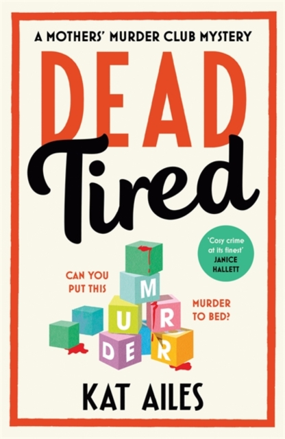 Dead Tired : 'Cosy crime at its finest!' - Janice Hallett, Hardback Book