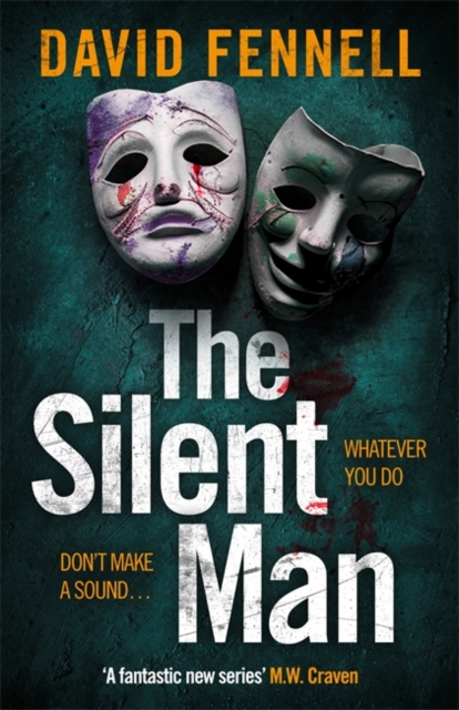The Silent Man : The brand new crime thriller from the acclaimed author of The Art of Death, Hardback Book
