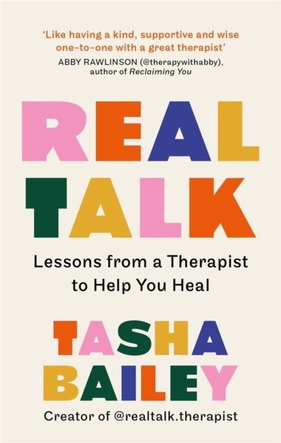 Real Talk : Lessons From a Therapist on Healing & Self-Love, Paperback / softback Book