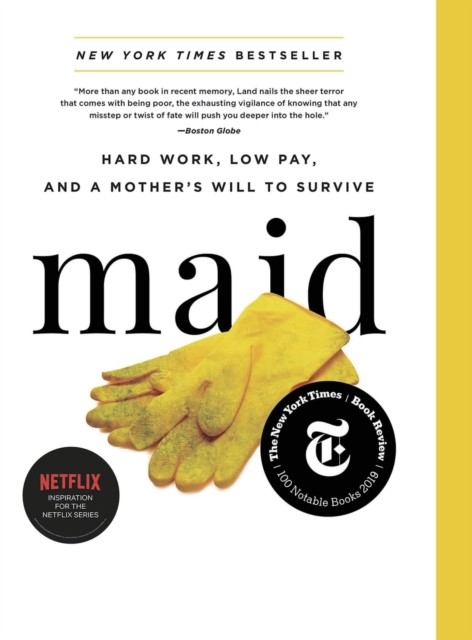 Maid : Hard Work, Low Pay, and a Mother's Will to Survive by Stephanie Land (Author) and Barbara Ehrenreich (Foreword) notebook hardcover with 8.5 x 11 in 100 pages, Hardback Book
