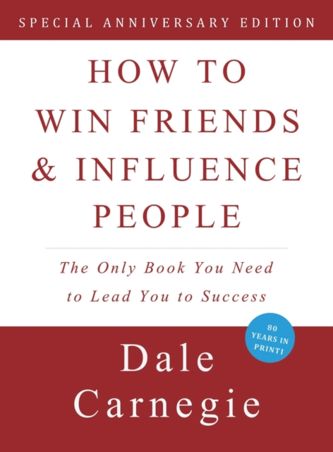 How to Win Friends and Influence People, Hardback Book