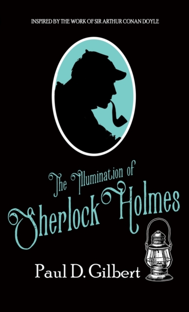 The Illumination of Sherlock Holmes, Hardback Book