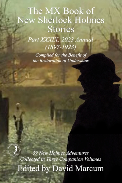The MX Book of New Sherlock Holmes Stories Part XXXIX : 2023 Annual (1897-1923), Paperback / softback Book