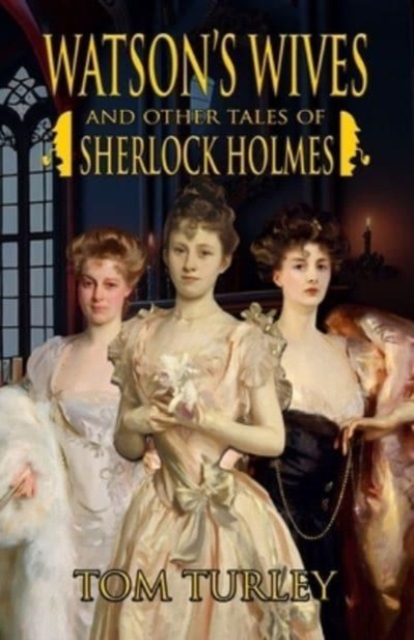 Watson's Wives and Other Tales of Sherlock Holmes, Paperback / softback Book