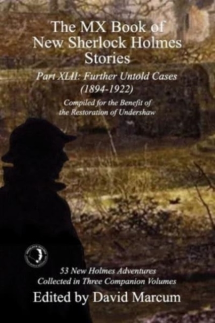 The MX Book of New Sherlock Holmes Stories Part XLII : Further Untold Cases - 1894-1922, Paperback / softback Book