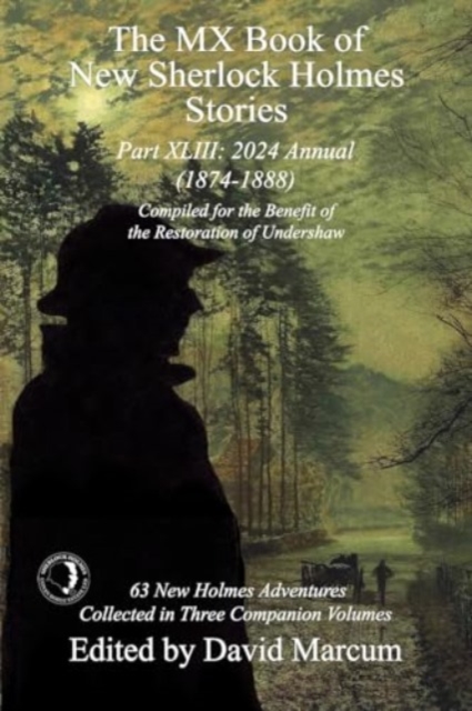 The MX Book of New Sherlock Holmes Stories Part XLIII : 2024 Annual 1874-1888, Paperback / softback Book
