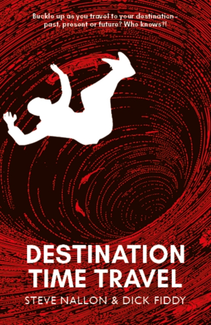 Destination Time Travel, Hardback Book