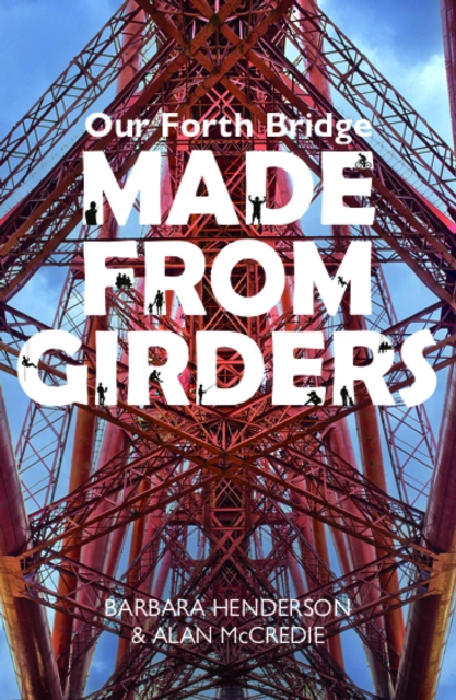 Our Forth Bridge: Made From Girders, EPUB eBook