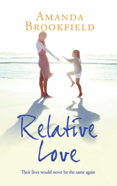 Relative Love : A heart-rending story of loss and love, Hardback Book