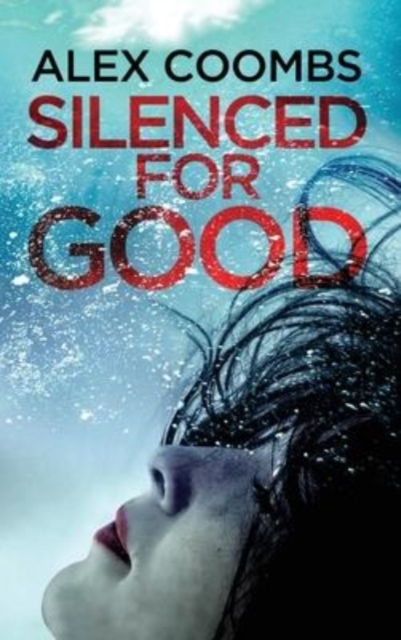 Silenced For Good, Hardback Book