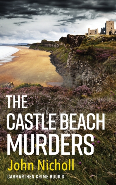 The Castle Beach Murders : A gripping, page-turning crime mystery thriller from John Nicholl, Hardback Book