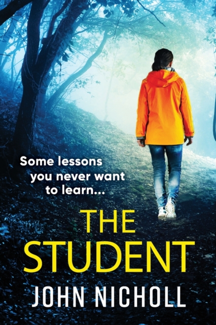 The Student : A shocking, page-turning thriller from John Nicholl, Paperback / softback Book