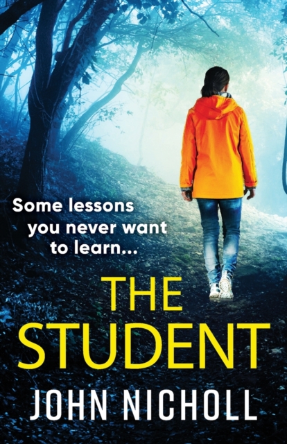 The Student : A shocking, page-turning thriller from John Nicholl, Paperback / softback Book