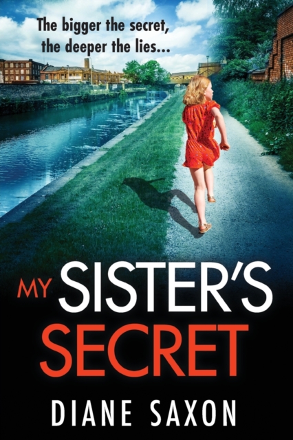 My Sister's Secret : The unforgettable psychological thriller from Diane Saxon, author of My Little Brother., Paperback / softback Book