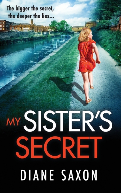 My Sister's Secret : The unforgettable psychological thriller from Diane Saxon, author of My Little Brother., Hardback Book