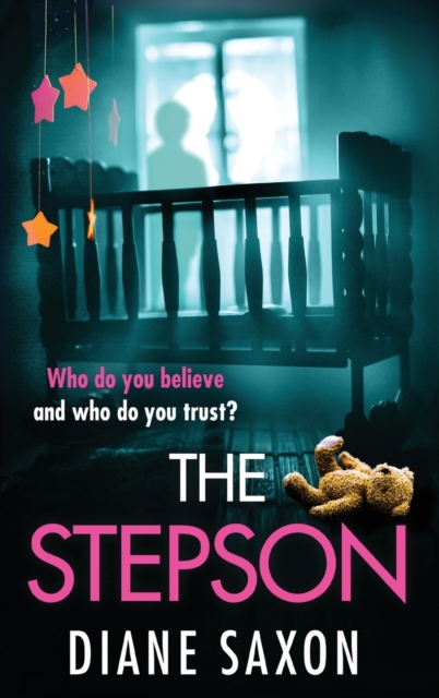 The Stepson : A completely addictive psychological thriller from Diane Saxon, Hardback Book