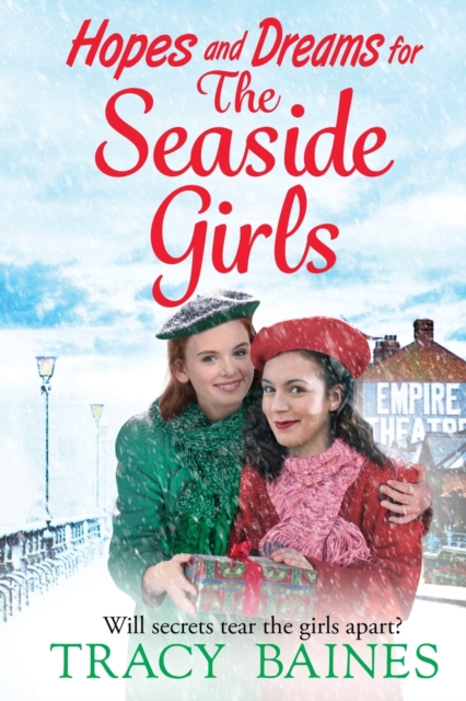 Hopes and Dreams for The Seaside Girls : A gripping, heartwarming historical saga from Tracy Baines, Paperback / softback Book