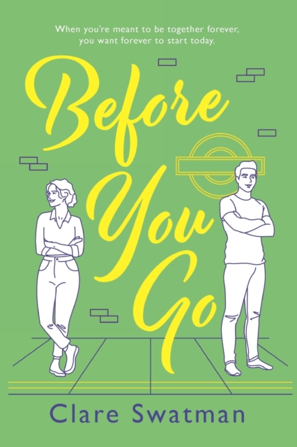 Before You Go : An unforgettable love story from Clare Swatman, author of Before We Grow Old, Paperback / softback Book