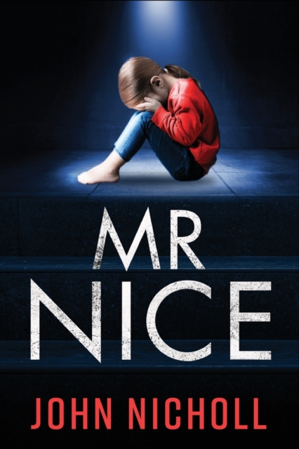 Mr Nice : A gripping, shocking psychological thriller, Paperback / softback Book