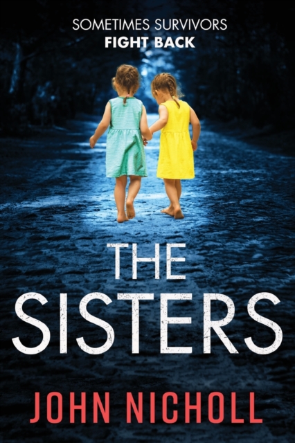 The Sisters : An absolutely gripping psychological thriller you won't be able to put down, Paperback / softback Book