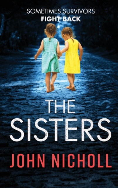 The Sisters : An absolutely gripping psychological thriller you won't be able to put down, Hardback Book