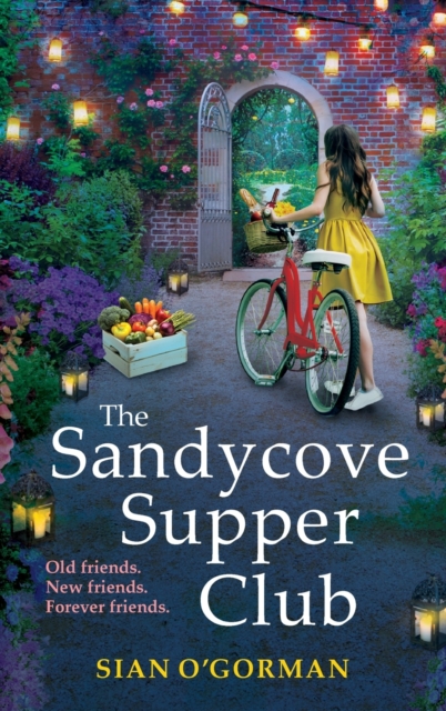 The Sandycove Supper Club : The uplifting, warm, page-turning Irish read from Sian O'Gorman, Hardback Book