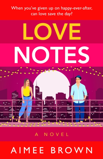 Love Notes : A hilarious romantic comedy from Aimee Brown, EPUB eBook