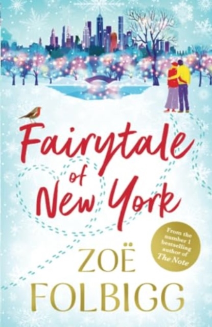 Fairytale of New York : The BRAND NEW warm, feel-good read from NUMBER ONE BESTSELLER Zoe Folbigg, Paperback / softback Book