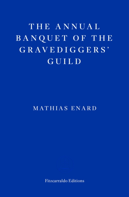 The Annual Banquet of the Gravediggers’ Guild, Paperback / softback Book