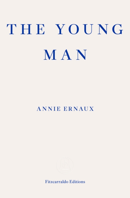 The Young Man – WINNER OF THE 2022 NOBEL PRIZE IN LITERATURE, Paperback / softback Book