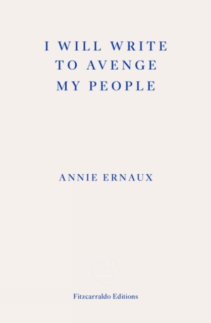 I Will Write To Avenge My People - WINNER OF THE 2022 NOBEL PRIZE IN LITERATURE, EPUB eBook