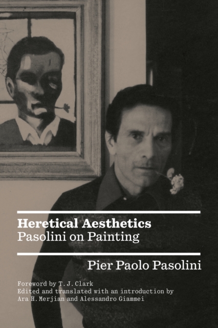 Heretical Aesthetics : Pasolini on Painting, EPUB eBook