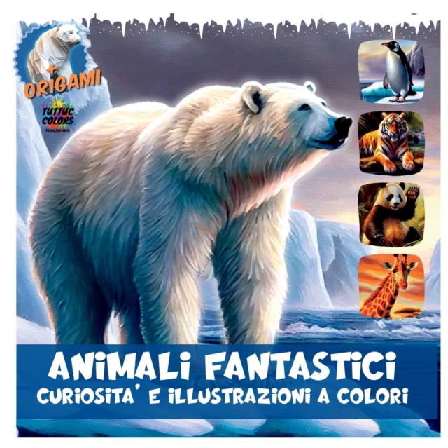 Fantastic Animals : Colorful Curiosities and Illustrations, Paperback / softback Book