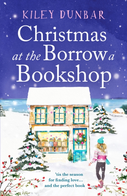 Christmas at the Borrow a Bookshop : A heartwarming, cosy, utterly uplifting romcom - the perfect read for booklovers!, Paperback / softback Book
