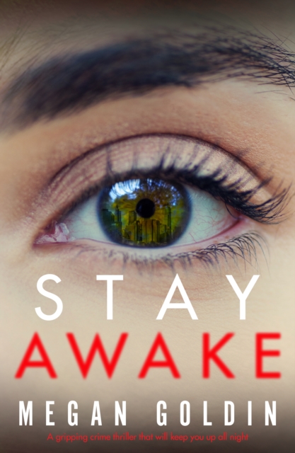 Stay Awake : A gripping crime thriller that will keep you up at night, EPUB eBook