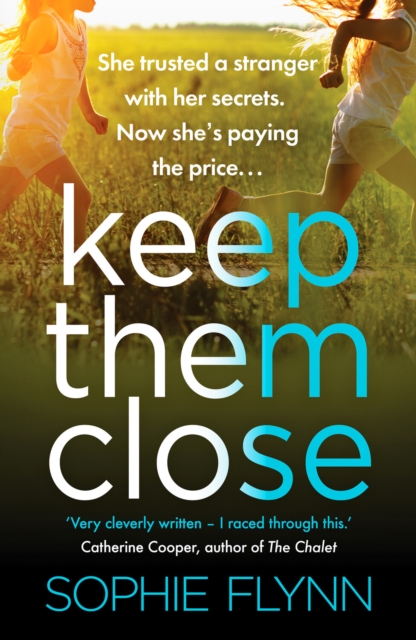 Keep Them Close : A gripping domestic suspense thriller with an incredible twist, Paperback / softback Book