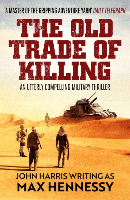 The Old Trade of Killing : An utterly compelling military thriller, EPUB eBook