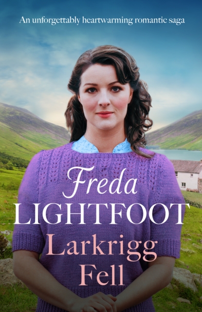 Larkrigg Fell : An unforgettably heartwarming romantic saga, EPUB eBook