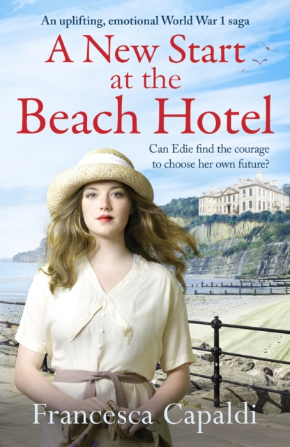 A New Start at the Beach Hotel : An uplifting, emotional WW1 saga, Paperback / softback Book