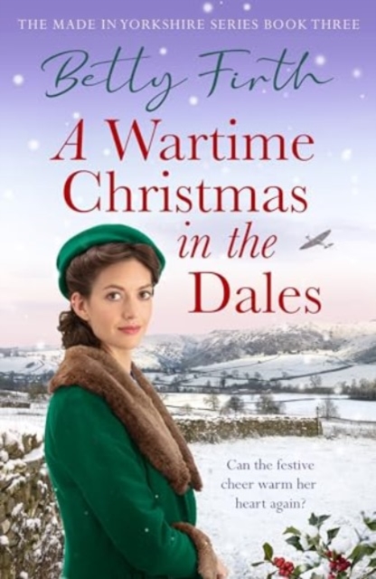 A Wartime Christmas in the Dales, Paperback / softback Book