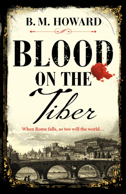 Blood on the Tiber : A rich and atmospheric historical mystery, Paperback / softback Book