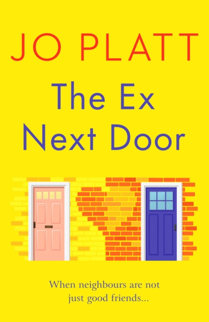 The Ex Next Door : An utterly charming and funny romance, Paperback / softback Book