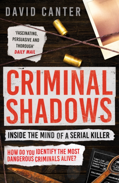 Criminal Shadows: Inside the Mind of a Serial Killer, Paperback / softback Book