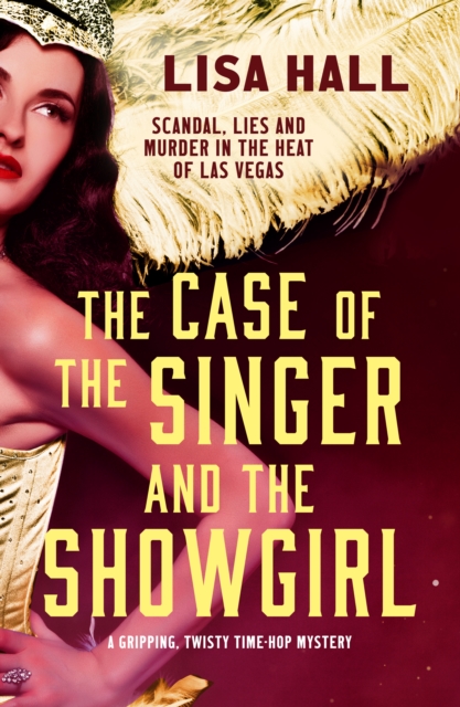 The Case of the Singer and the Showgirl : A gripping, twisty, time-hop mystery, Paperback / softback Book