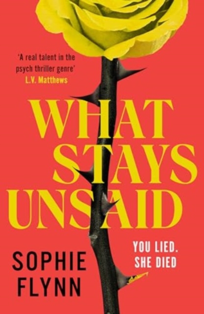 What Stays Unsaid : An unputdownable, twisty psychological thriller that will have you hooked, Paperback / softback Book
