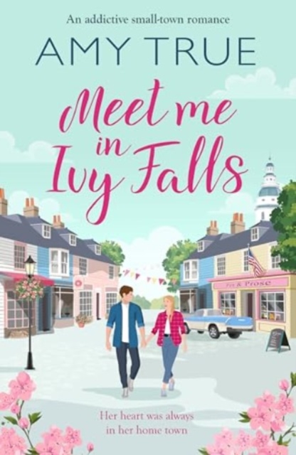 Meet Me in Ivy Falls : An addictive small-town romance, Paperback / softback Book