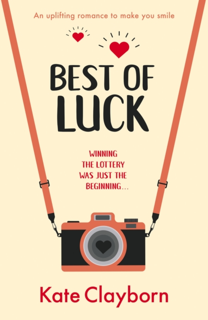 Best of Luck : An uplifting romance to make you smile, Paperback / softback Book