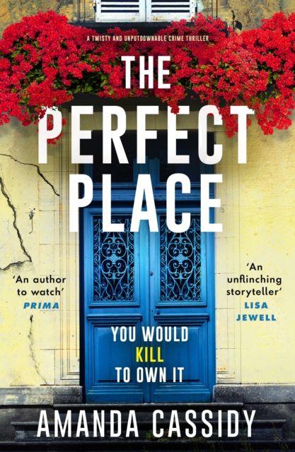 The Perfect Place : A twisty and unputdownable crime thriller, Hardback Book