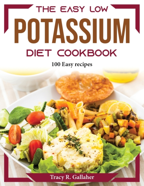 The Easy L&#1086;w P&#1086;t&#1072;&#1109;&#1109;&#1110;um D&#1110;&#1077;t C&#1086;&#1086;kb&#1086;&#1086;k : 100 Easy recipes, Paperback / softback Book