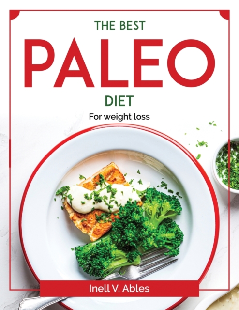 The Best Paleo Diet : For weight loss, Paperback / softback Book